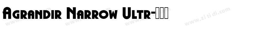 Agrandir Narrow Ultr字体转换